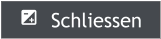   Schliessen