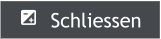   Schliessen