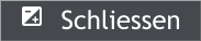   Schliessen