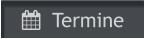   Termine
